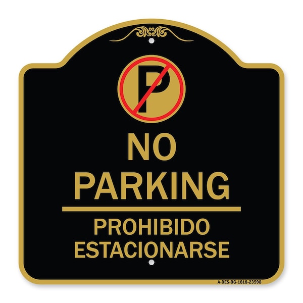 Signmission No Parking Prohibido Estacionar No Parking, Black & Gold Aluminum Sign, 18" x 18", BG-1818-23598 A-DES-BG-1818-23598 - main